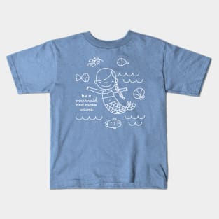 Be a mermaid and make waves Kids T-Shirt